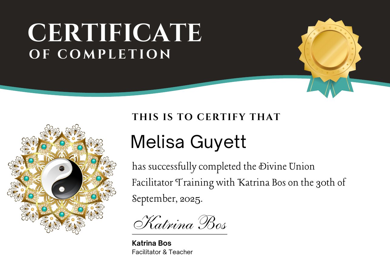 Certificate of completion: Melisa Guyett completed the Divine Union Facilitator Training with Katrina Bos on September 30, 2025.